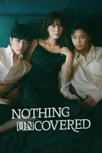 مسلسل Nothing Uncovered الموسم الاول الحلقة 15 مترجمة