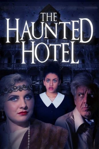 مشاهدة فيلم The Haunted Hotel 2023 مترجم